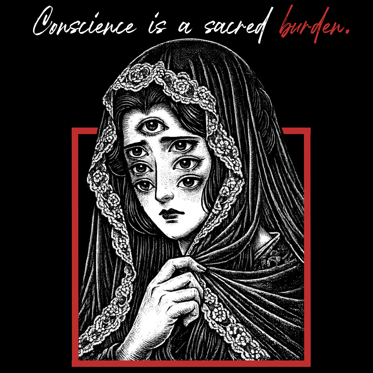 CAMISETA CONSCIENCE IS A SACRED BURDEN